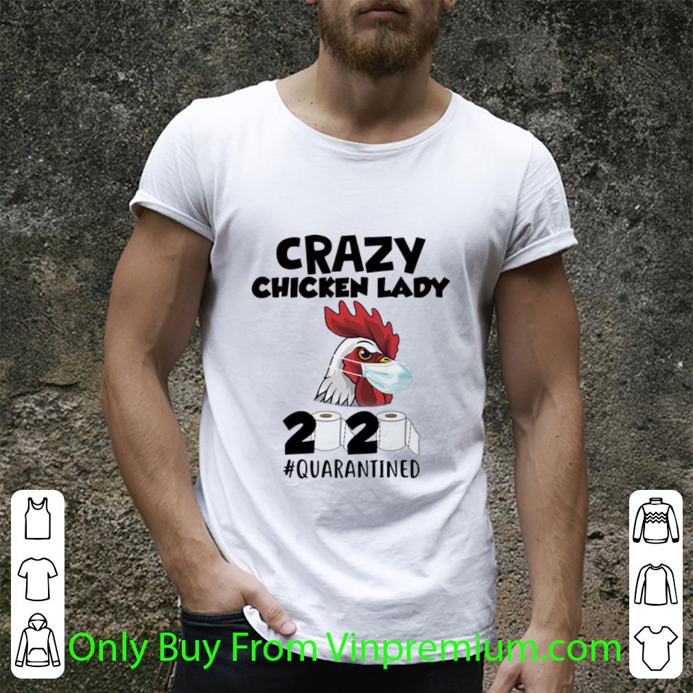 Awesome Crazy Chicken Lady Mask 2020 #Quarantined Covid-19 shirt