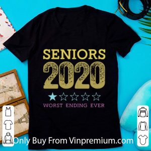 Top Seniors 2020 Worst Ending Ever shirt