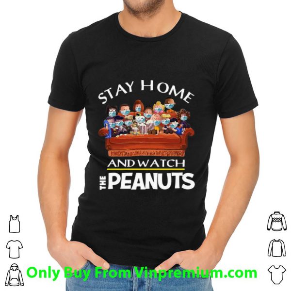Official Stay Home And Watch The Peanuts shirt