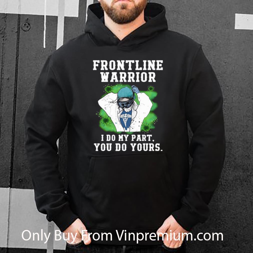 60a3ce17 premium nurse frontline warrior i do my part you do yours shirt 4 - Premium Nurse Frontline Warrior I Do My Part You Do Yours shirt