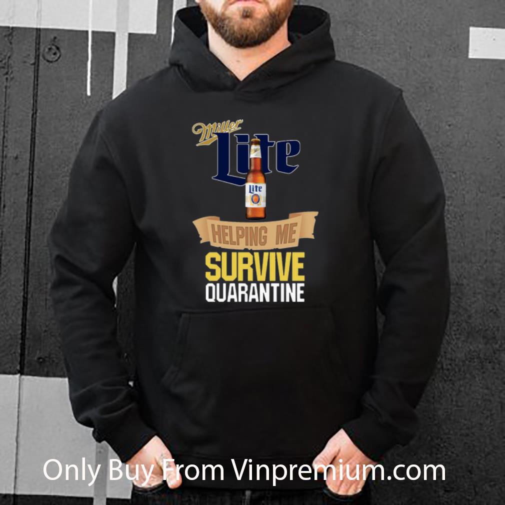 6c82e9a1 official miller lite helping me survive quarantine shirt 4 - Official Miller Lite Helping Me Survive Quarantine shirt