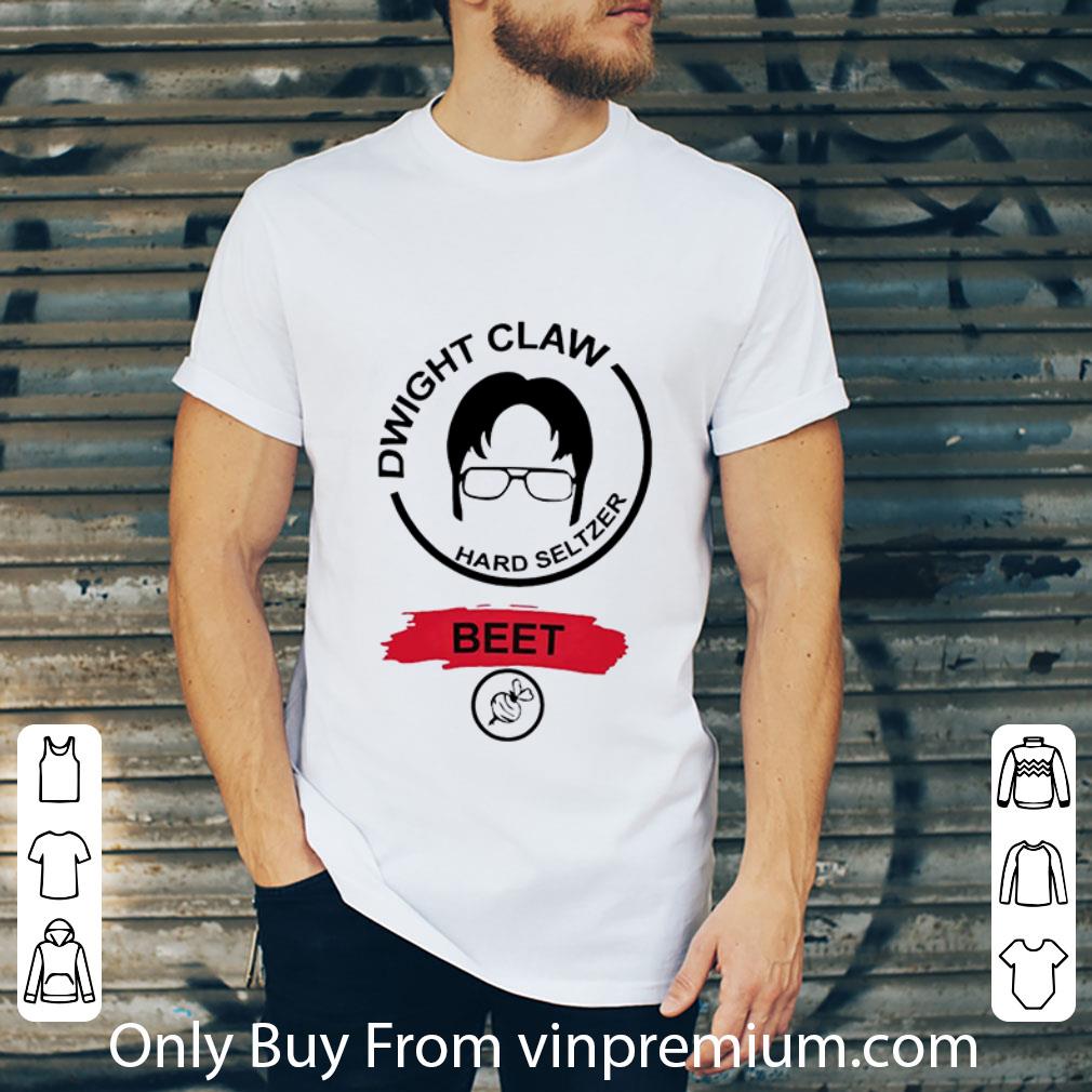 Awesome Dwight Schrute Dwight Claw Hard Seltzer Beet shirt