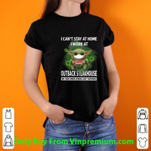 Pretty Baby Yoda I Can’t Stay At Home I Work At Outback Steakhouse Coronavirus shirt 2 Pretty Baby Yoda I Can’t Stay At Home I Work At Outback Steakhouse Coronavirus shirt 2