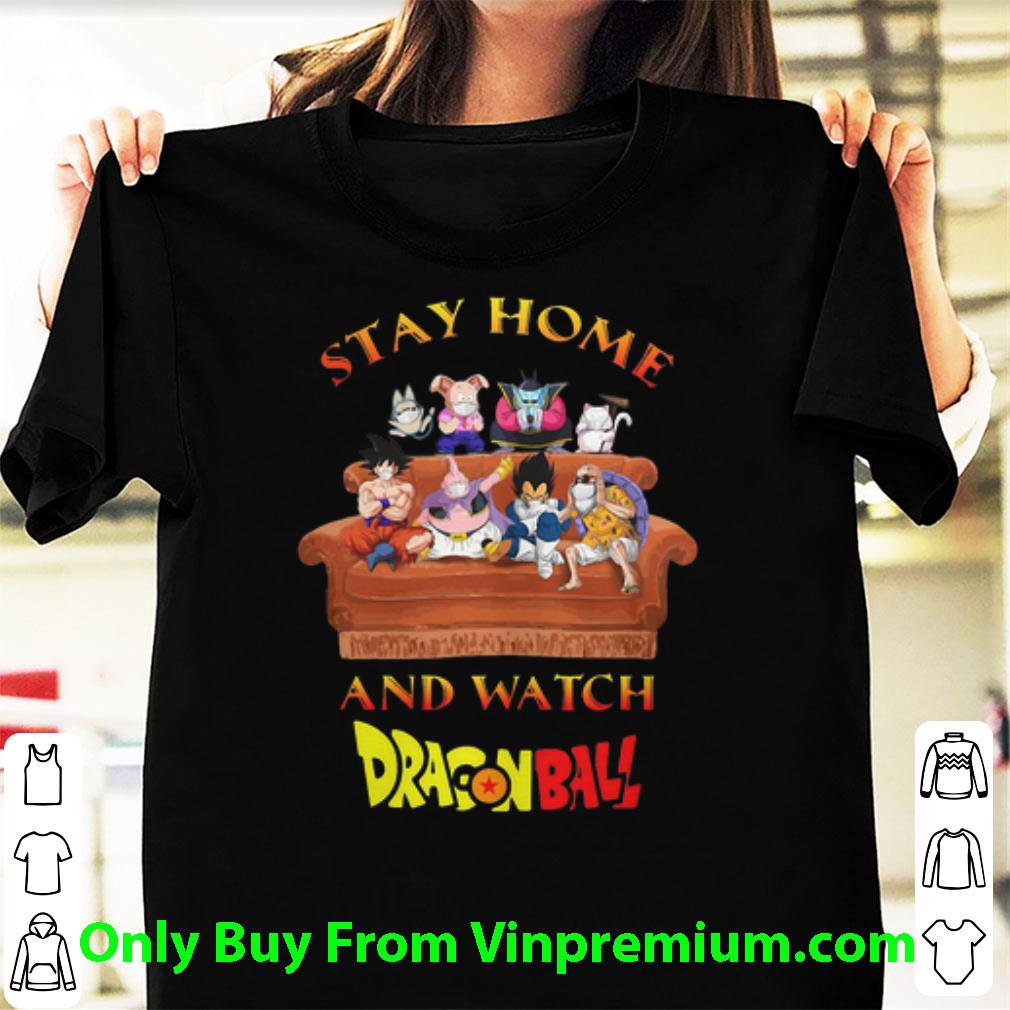 Nice Stay Home And Watch Dragon Ball Z Covid-19 shirt