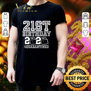 Nice Toilet paper 21st birthday 2020 quarantined Covid-19 shirt 2