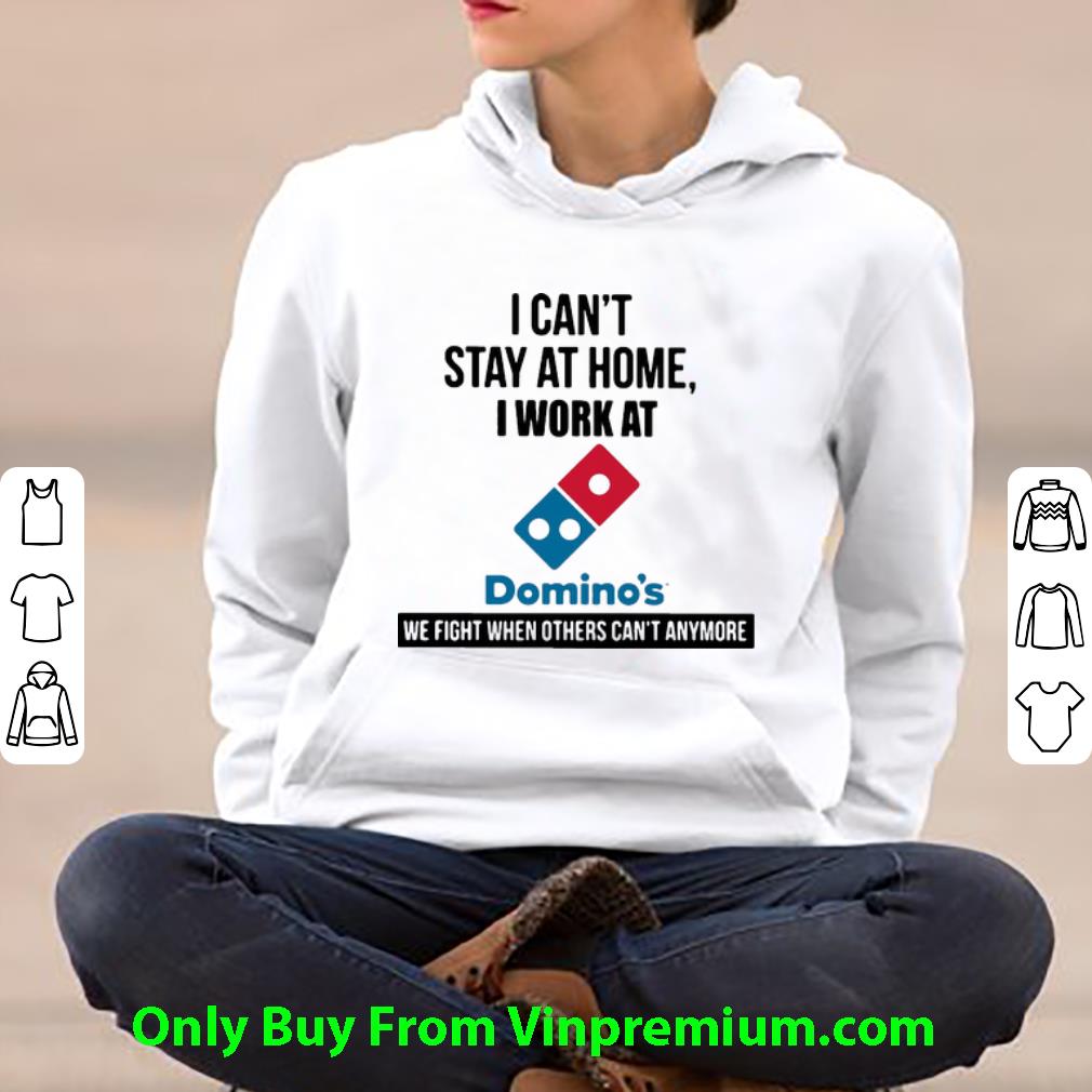 8c9339bd awesome i can t stay at home i work at domino s we fight shirt 4 - Awesome I Can’t Stay At Home I Work At Domino’s We Fight shirt