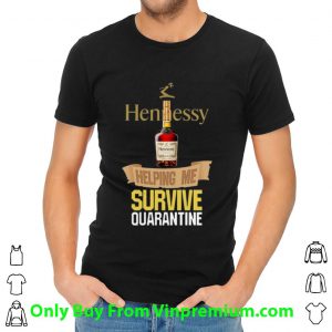 Official Hennessy Helping Me Survive Quarantine Covid-19 shirt 1