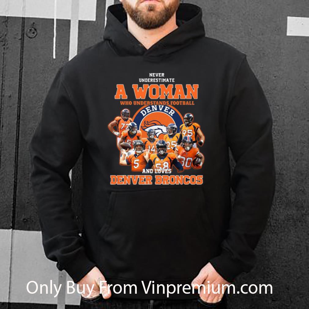 9d970a8b premium never underestimate a woman who understands football and loves denver broncos shirt 4 - Premium Never Underestimate A Woman Who Understands Football And Loves Denver Broncos shirt