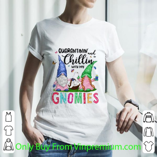 Great Quarantinin’ And Chilling With My Gnomies Toilet Paper shirt