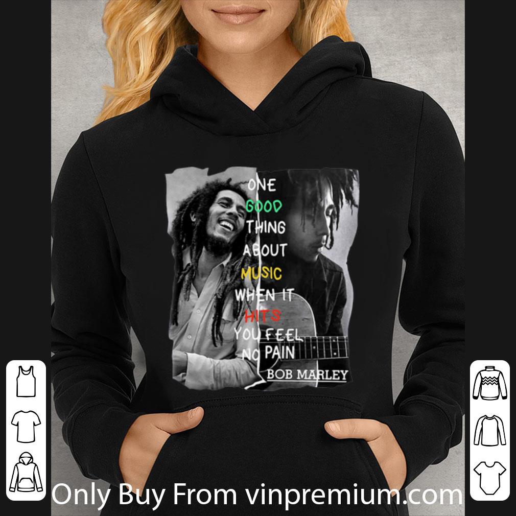 Original One Good Thing About Music When It Hit You Feel No Pain Bob Marley shirt 4 - Original One Good Thing About Music When It Hit You Feel No Pain - Bob Marley shirt