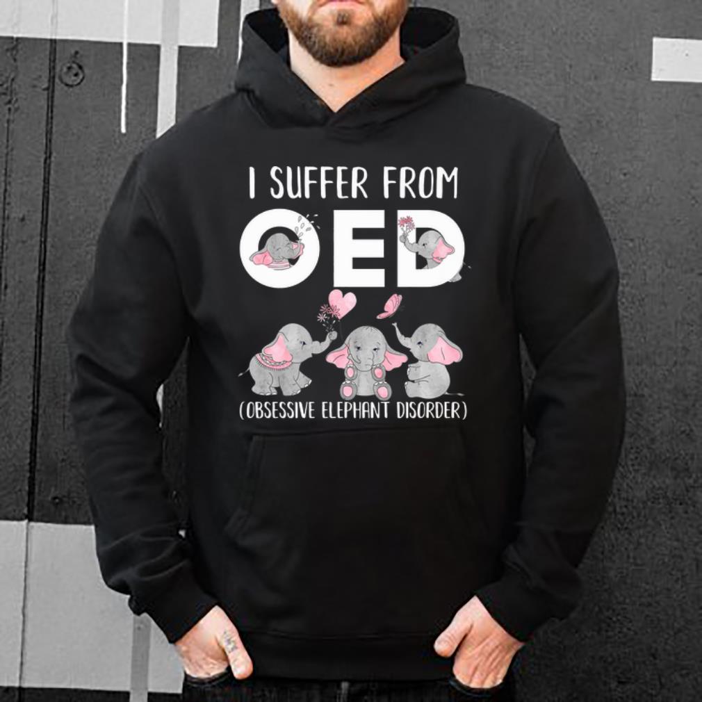 Top I Suffer From OED Obsessive Elephant Disorder shirt 4 - Top I Suffer From OED Obsessive Elephant Disorder shirt