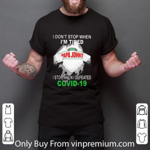 Official Papa John’s Pizza Blood Inside I Stop When I Defeated Covid-19 shirt 1