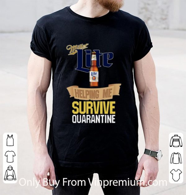 Official Miller Lite Helping Me Survive Quarantine shirt
