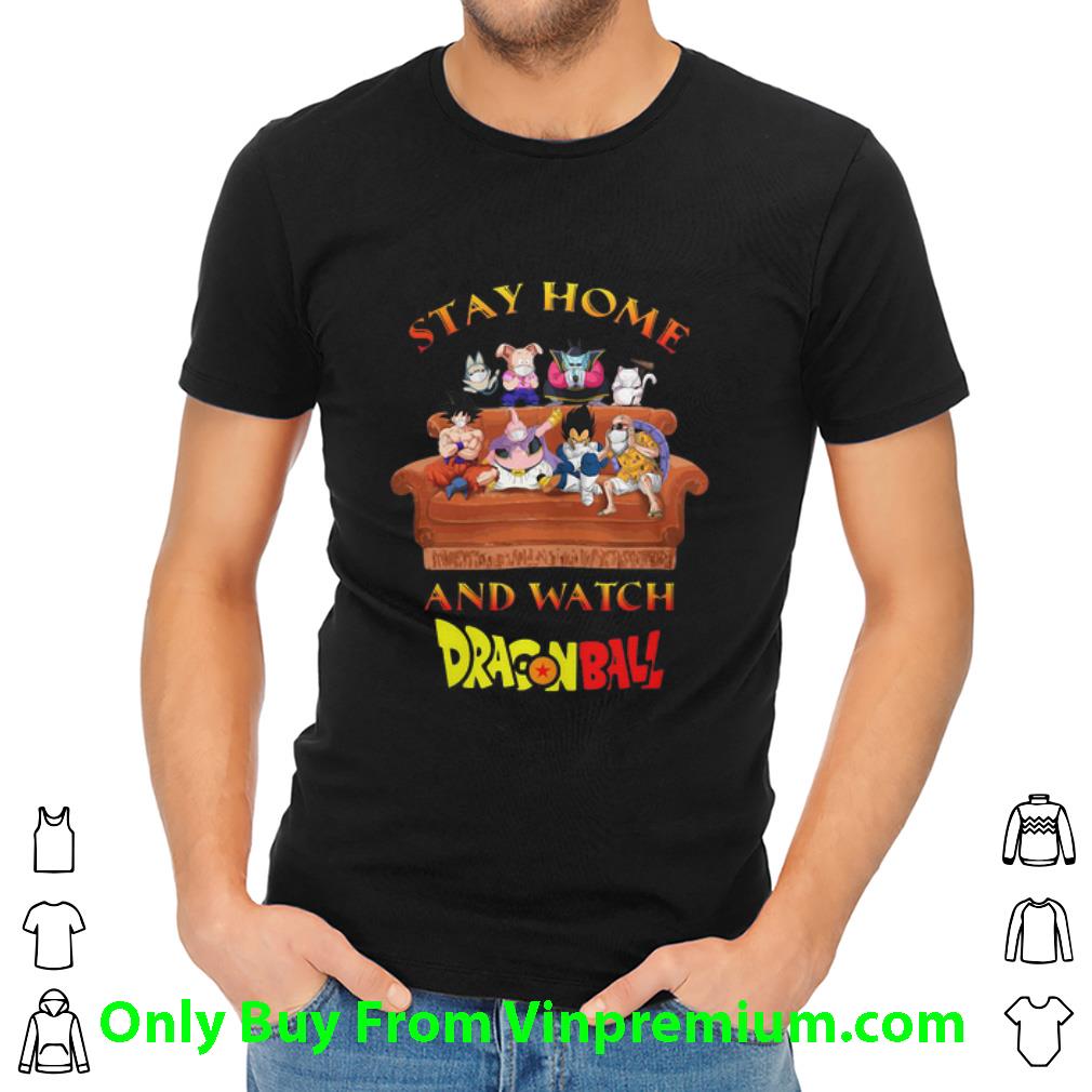 Nice Stay Home And Watch Dragon Ball Z Covid-19 shirt