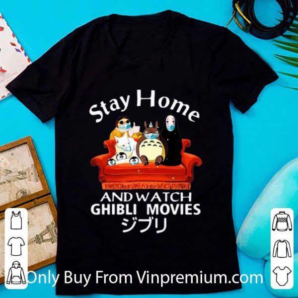 Awesome Stay Home And Watch Ghibli Movies Japanese Anime shirt