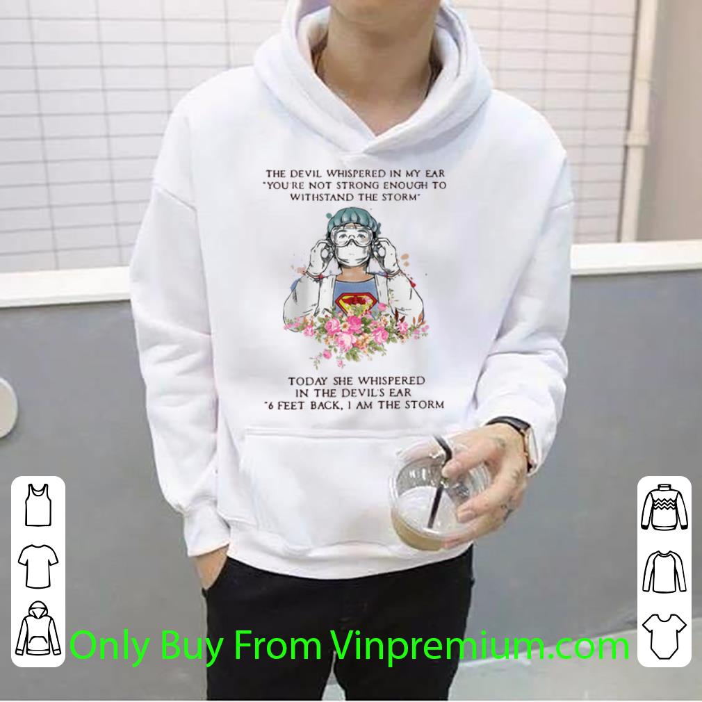 fe500963 original the devil whispered in my ear you re not strong enough to withstand the storm nurse shirt 4 - Original The Devil Whispered In My Ear You’re Not Strong Enough To Withstand The Storm Nurse shirt