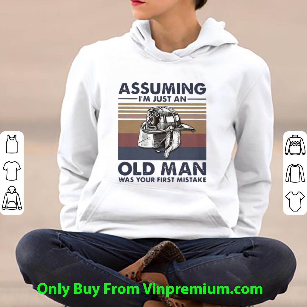 1785857c nice vintage firefighter assuming i m just an old man was your first mistake shirt 4 - Nice Vintage Firefighter Assuming I’m Just An Old Man Was Your First Mistake shirt