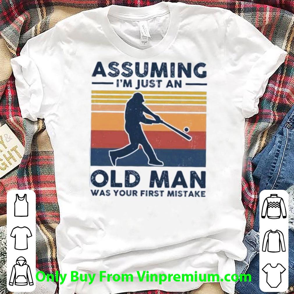 Awesome Vintage Baseball Assuming I’m Just An Old Lady Was Your First Mistake shirt