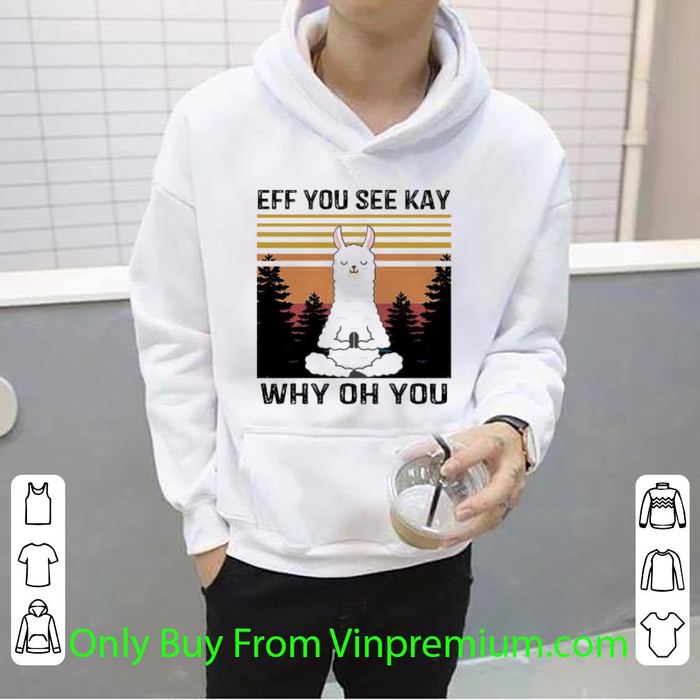 1ea25f4b hot vintage llama yoga eff you see kay why oh you shirt 4 - Hot Vintage Llama Yoga Eff You See Kay Why Oh You shirt