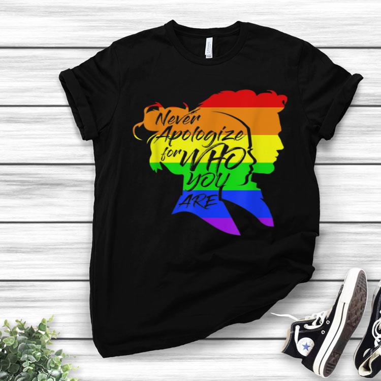 Never Apologize For Who You Are Gay Pride Equal Rights LGBT Shirt