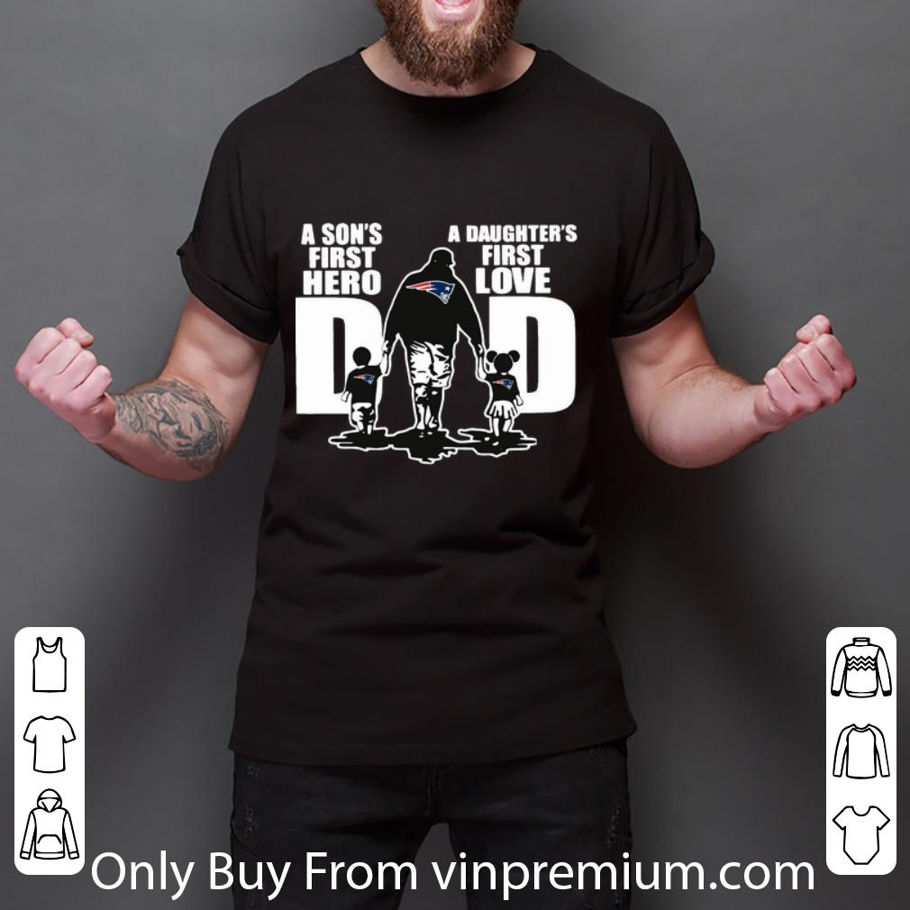 Nice New England Patriots Dad A Son's First Hero A Daughter's First Love shirt