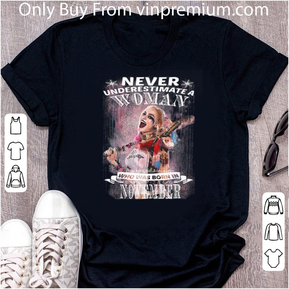 Hot Harley Quinn Never Underestimate A Woman Born In November shirt