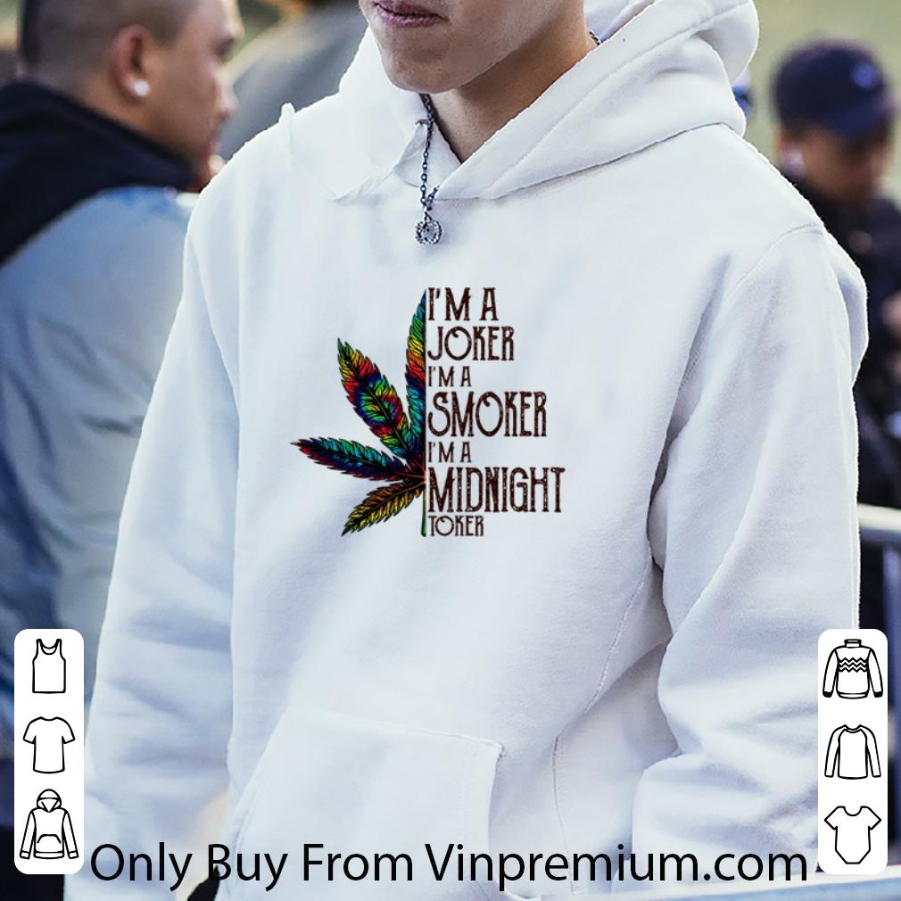 478cc249 nice marijuana i m a joker i m a smoker i m a midnight toker shirt 4 - Nice Marijuana I’m A Joker I’m A Smoker I’m A Midnight Toker shirt
