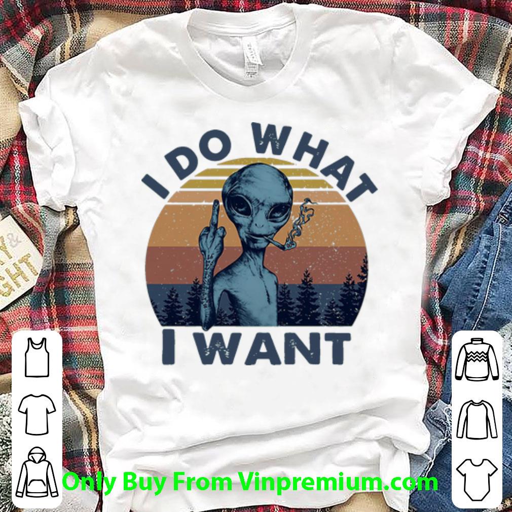 Awesome Vintage Alien I Do What I Want shirt