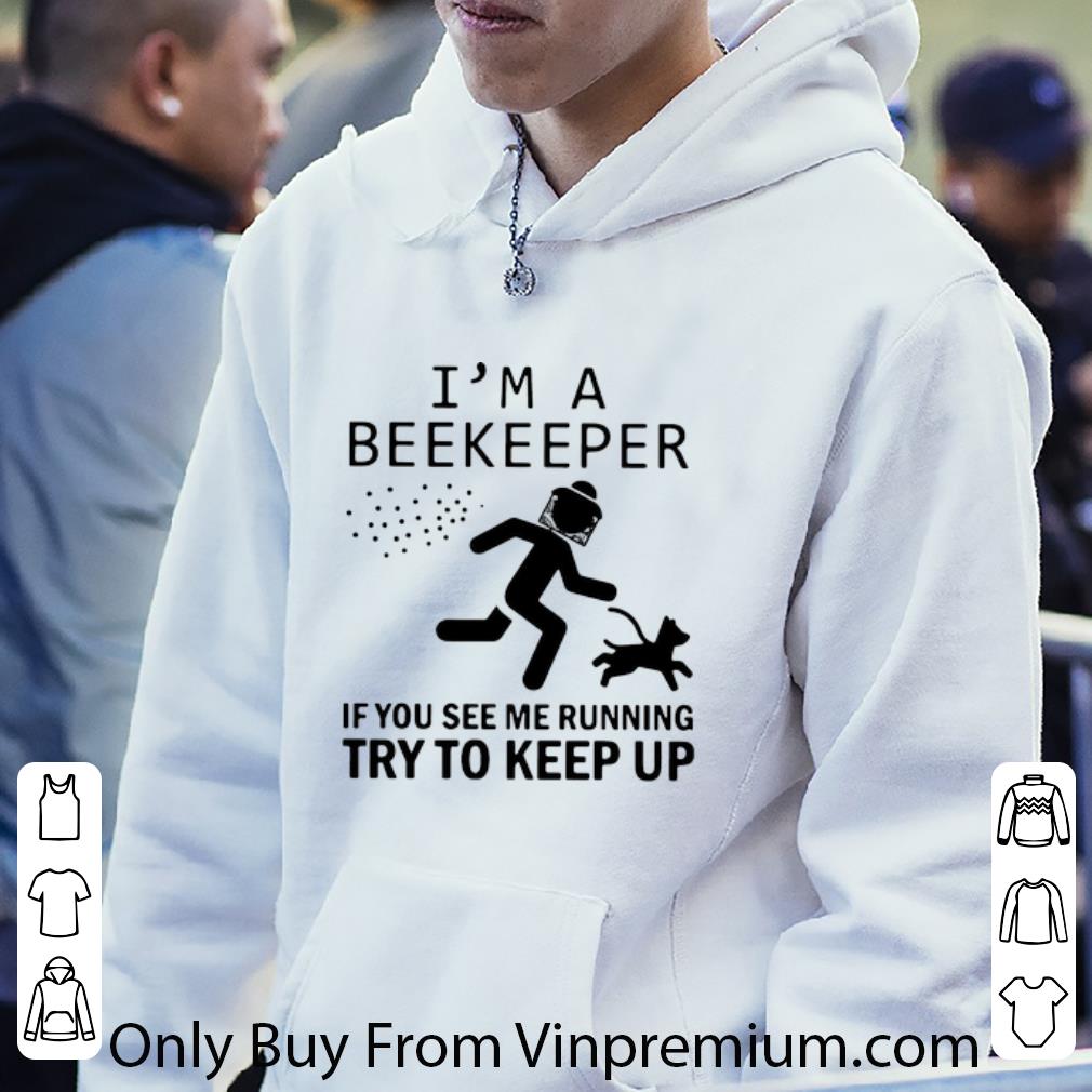 60837787 top i m a beekeeper if you see me running try to keep up shirt 4 - Top I’m A Beekeeper If You See Me Running Try To Keep Up shirt