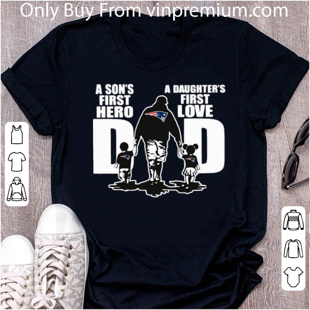 Nice New England Patriots Dad A Son's First Hero A Daughter's First Love shirt