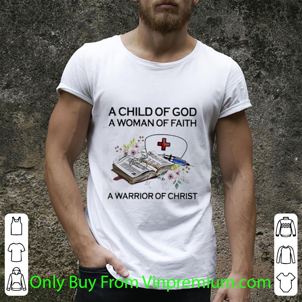 Premium Child Of God A Woman Of Faith A Warrior Of Christ Flowers shirt