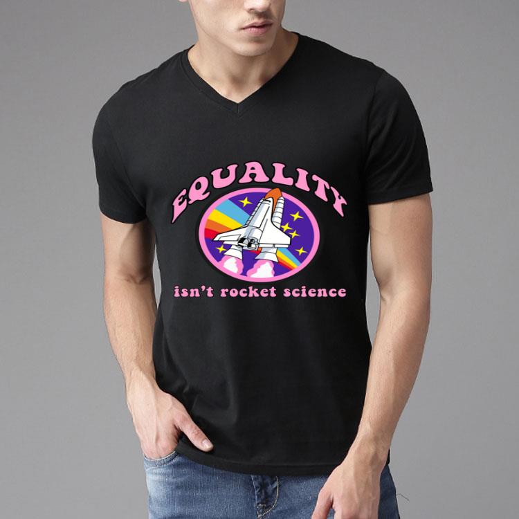 EQUALITY ISN'T ROCKET SCIENCE LGBT Gay Pride Parade Meme Shirt