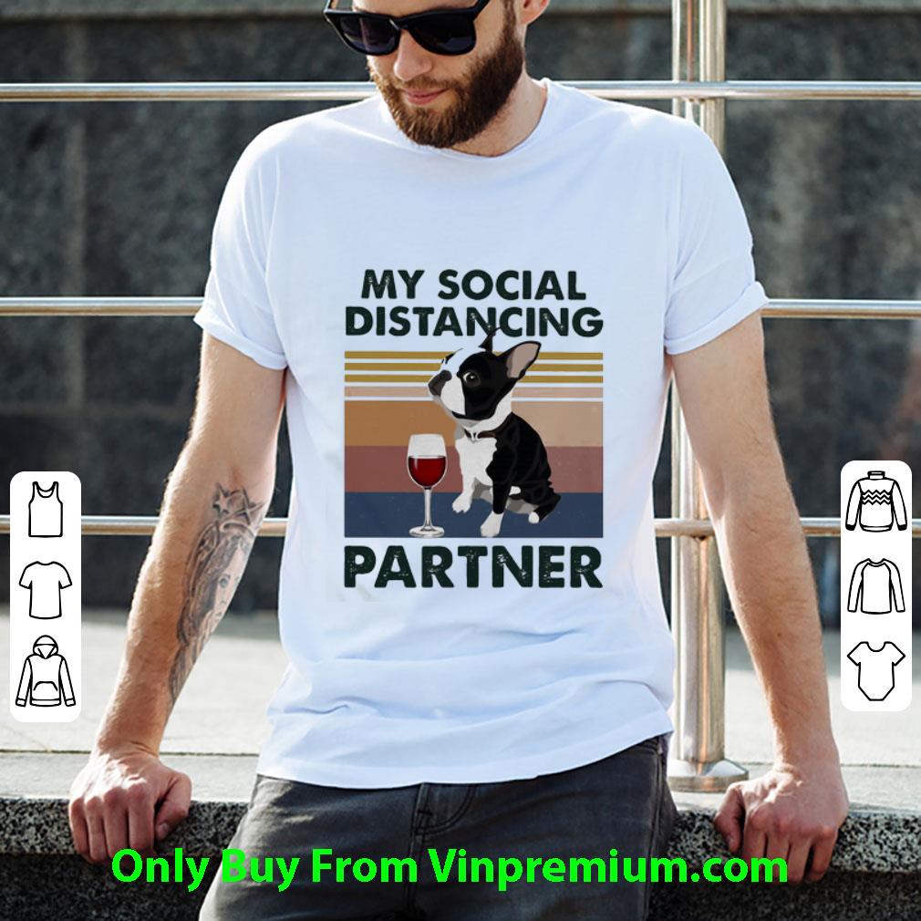 Nice Vintage My Social Distancing Partner Boston Terrier Covid-19 shirt