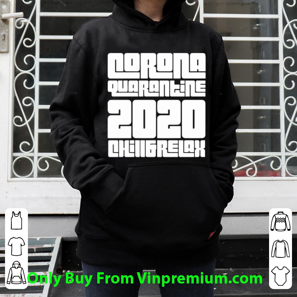 8abb5f22 pretty corona quarantine 2020 chill and relax shirt 4 - Pretty Corona Quarantine 2020 Chill And Relax shirt