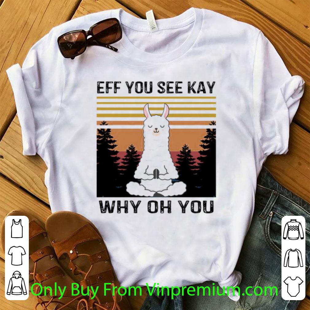 Hot Vintage Llama Yoga Eff You See Kay Why Oh You shirt