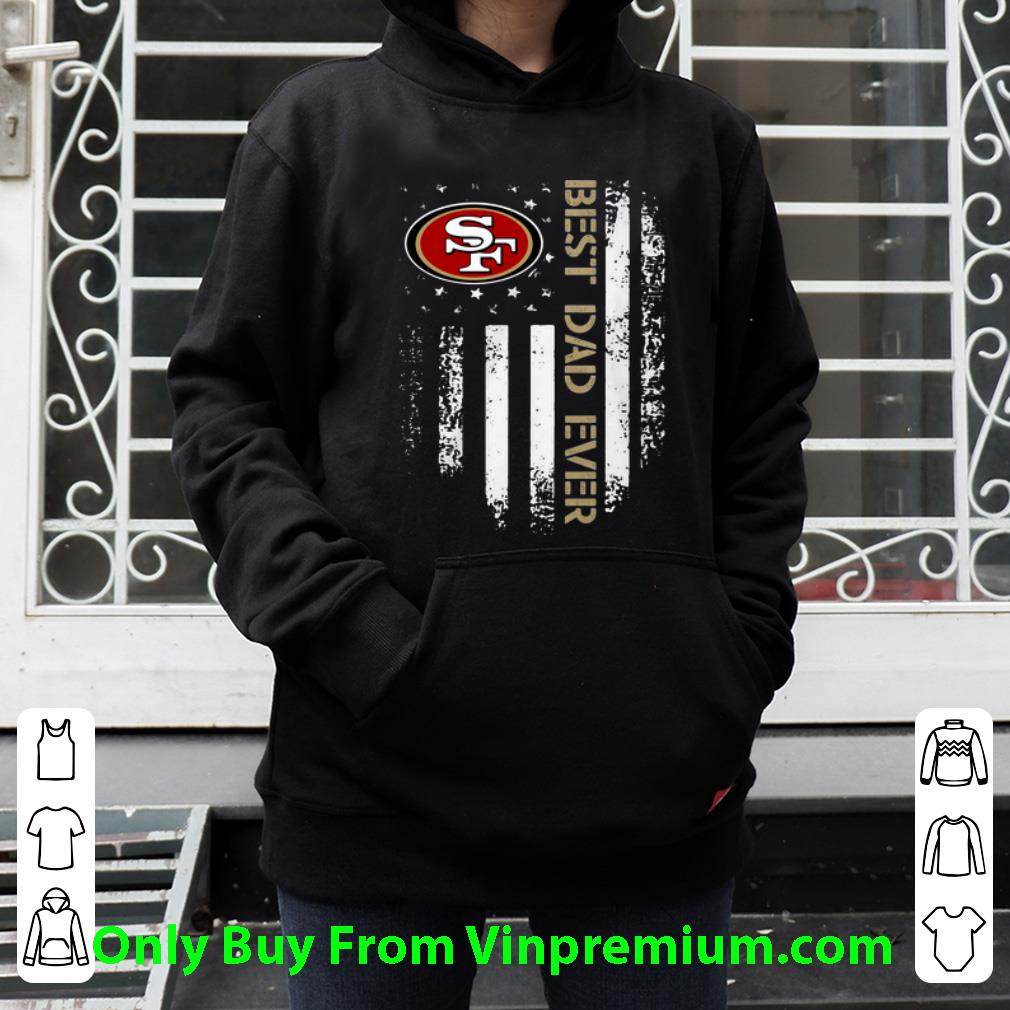 a129278a original san francisco 49ers best dad ever american flag father s day shirt 4 - Original San Francisco 49ers Best Dad Ever American Flag Father's Day shirt