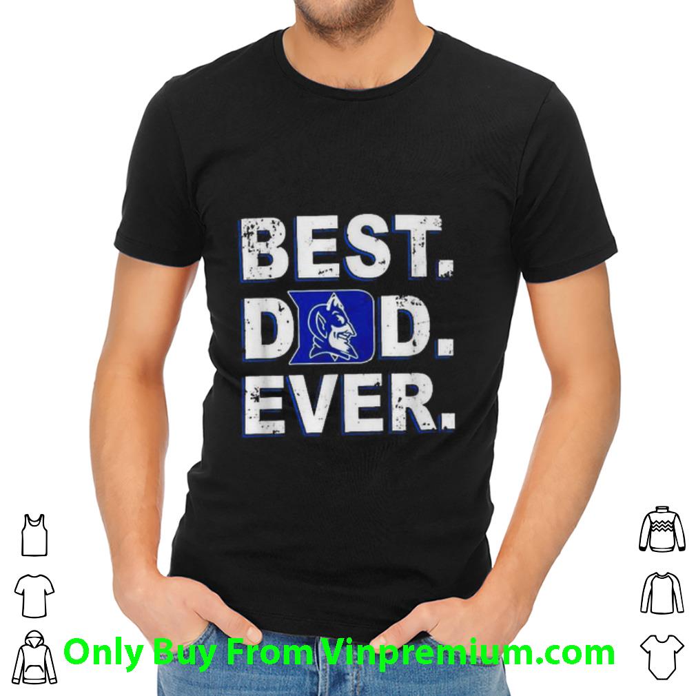 Awesome Duke Blue Devils Best Dad Ever Father’s Day shirt