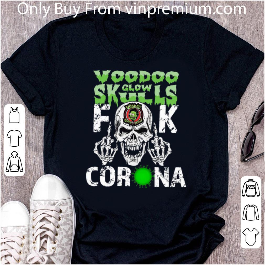 Great Voodoo Glow Fuck Corona Skulls shirt