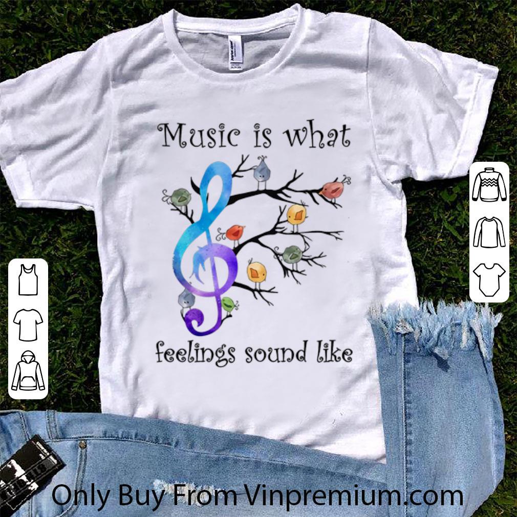 Awesome Music Is What Feelings Sound Like Birds Note shirt