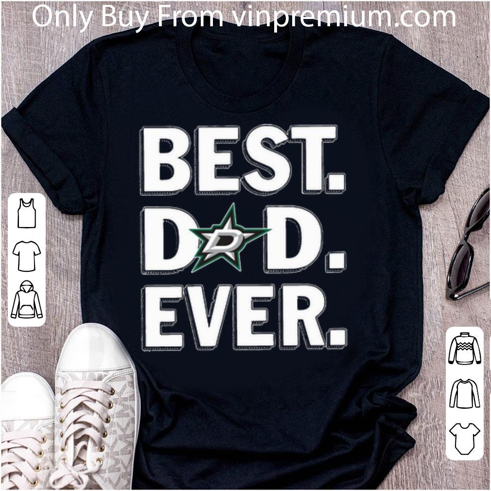 Premium Dallas Stars Best Dad Ever Happy Father's Day shirt