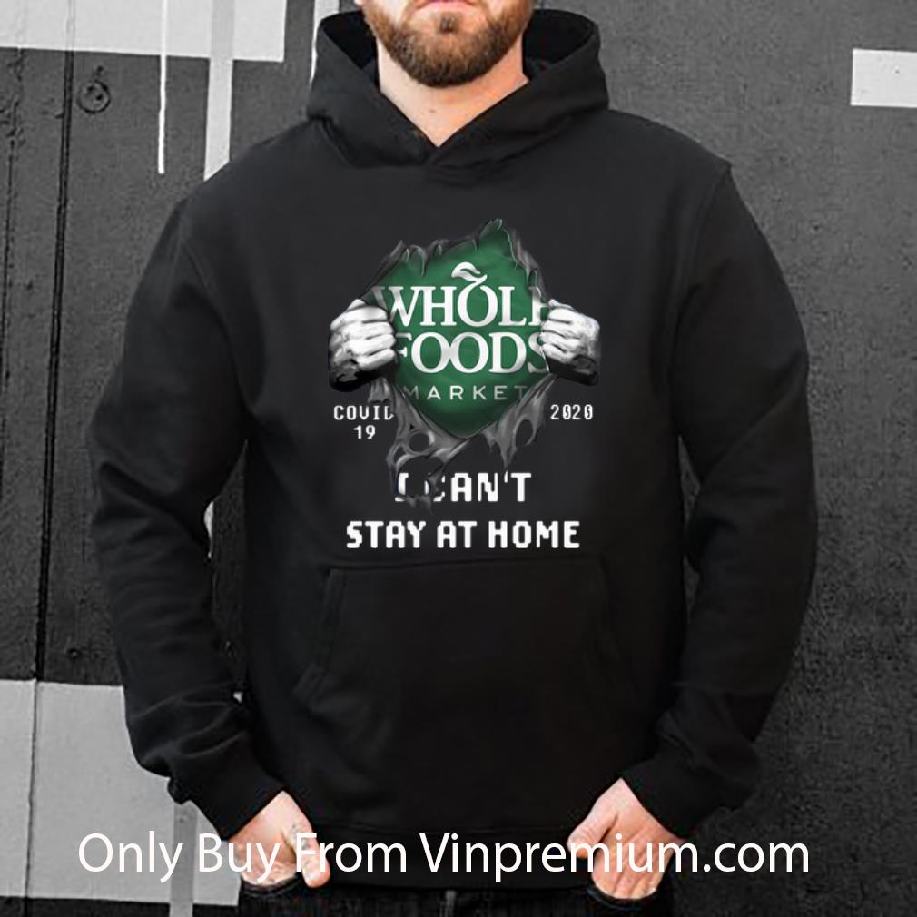 c038a5a3 official whole foods market covid 19 2020 stay at home blood inside me shirt 4 - Official Whole Foods Market Covid-19 2020 Stay At Home Blood Inside Me shirt