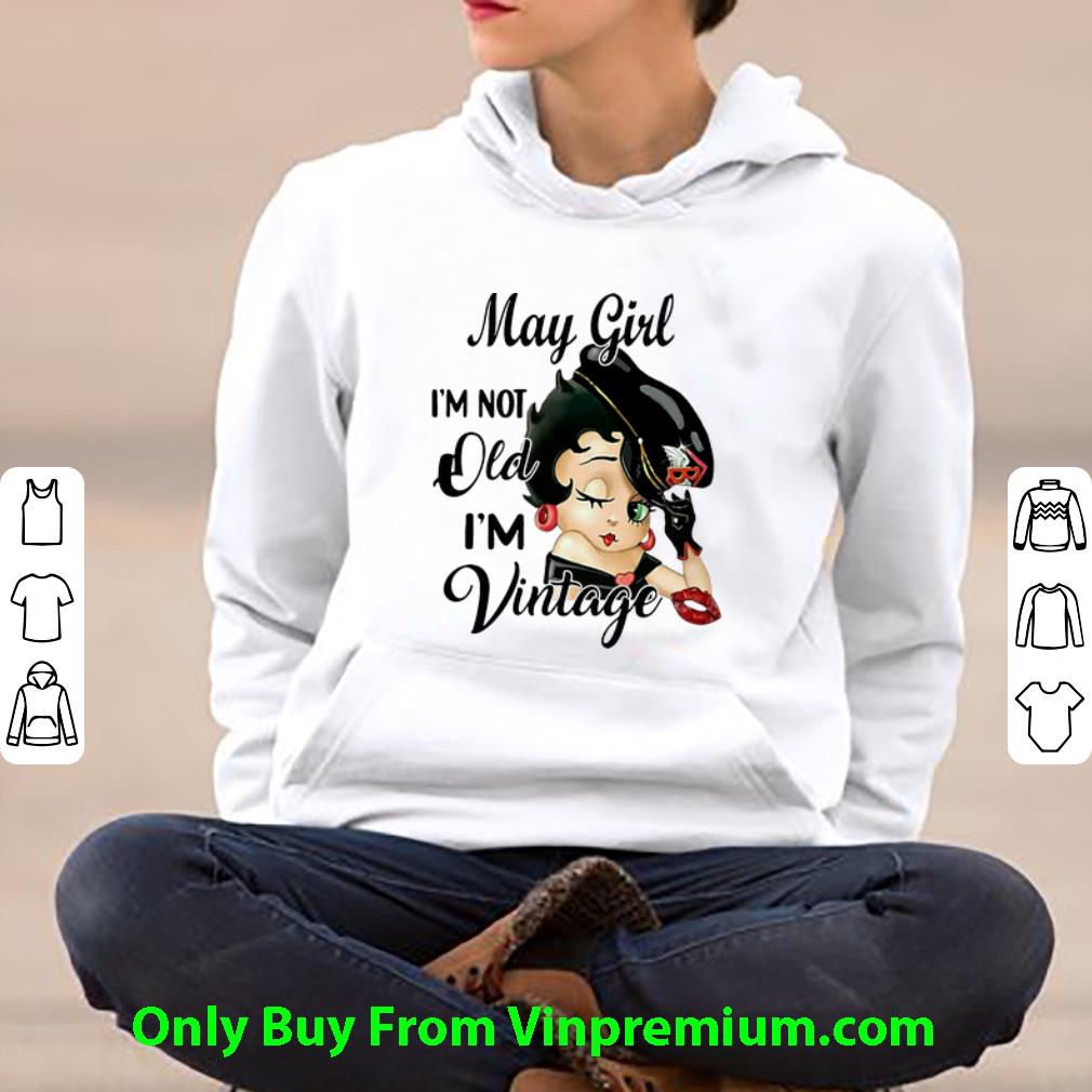 c5fb89b7 pretty betty boop may girl i m not old i m vintage shirt 4 - Pretty Betty Boop May Girl I’m Not Old I’m Vintage shirt