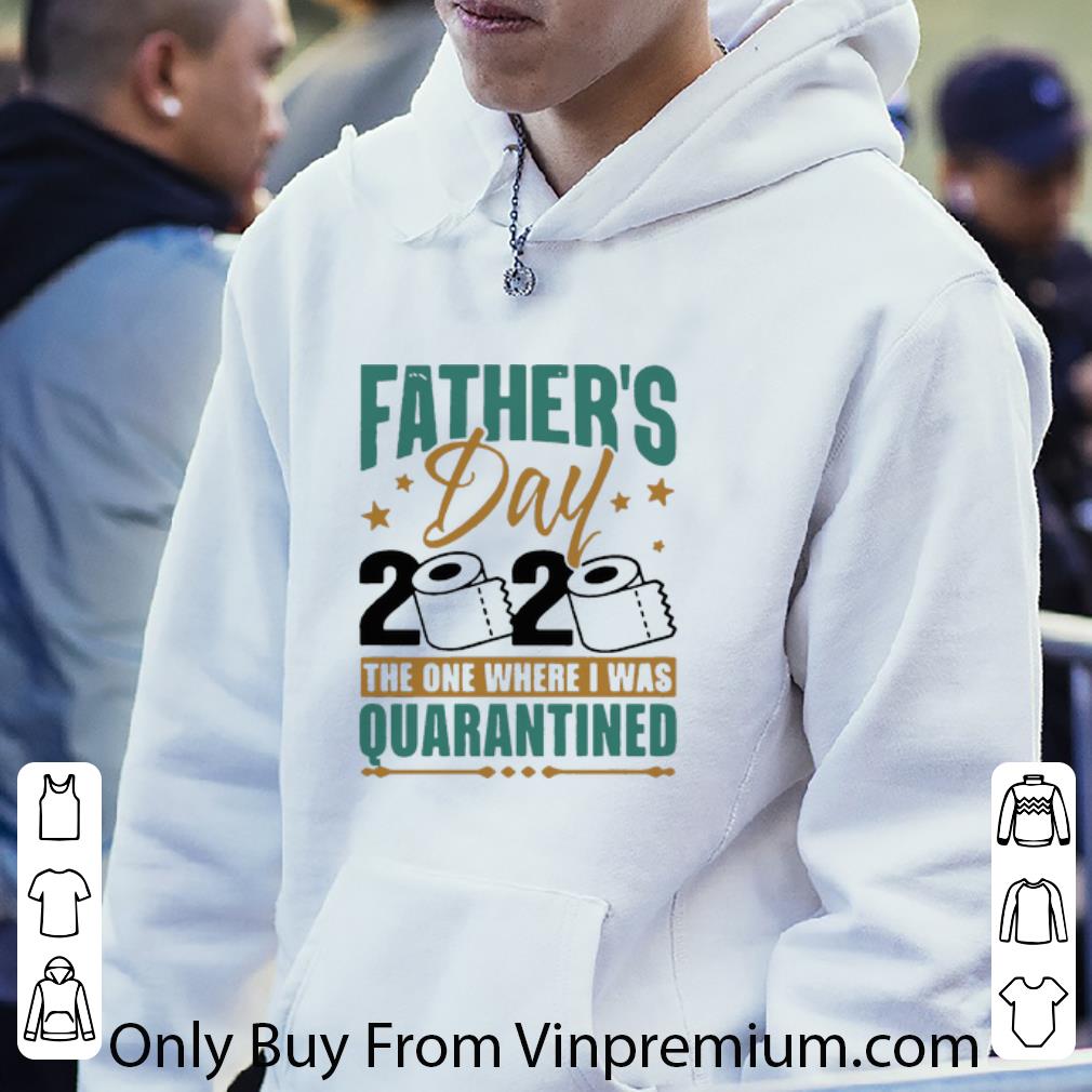 c87e049b official father s day 2020 the one where i was quarantined shirt 4 - Official Father’s Day 2020 The One Where I Was Quarantined shirt