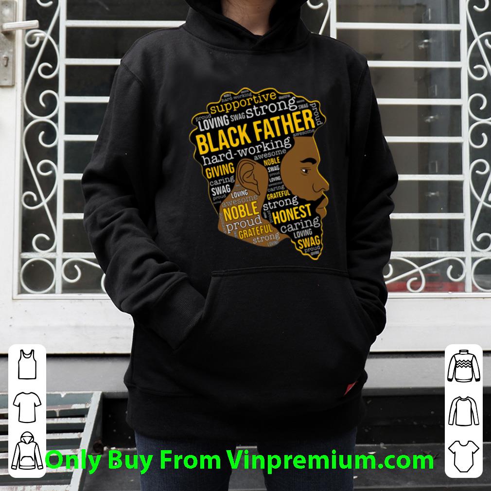 d0e2c61c awesome black father supportive loving swag strong hard working shirt 4 - Awesome Black Father Supportive Loving Swag Strong Hard Working shirt