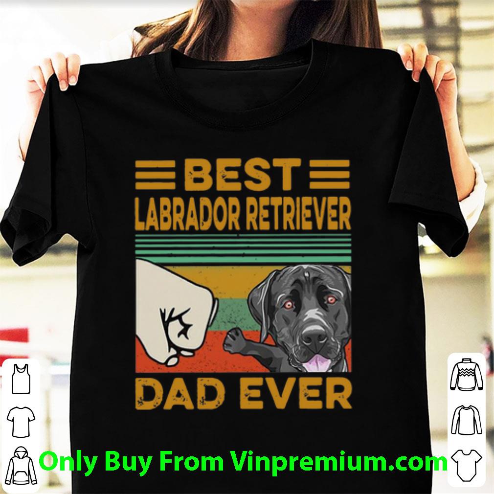 Awesome Vintage Best Labrador Retriever Dad Ever Father's Day shirt