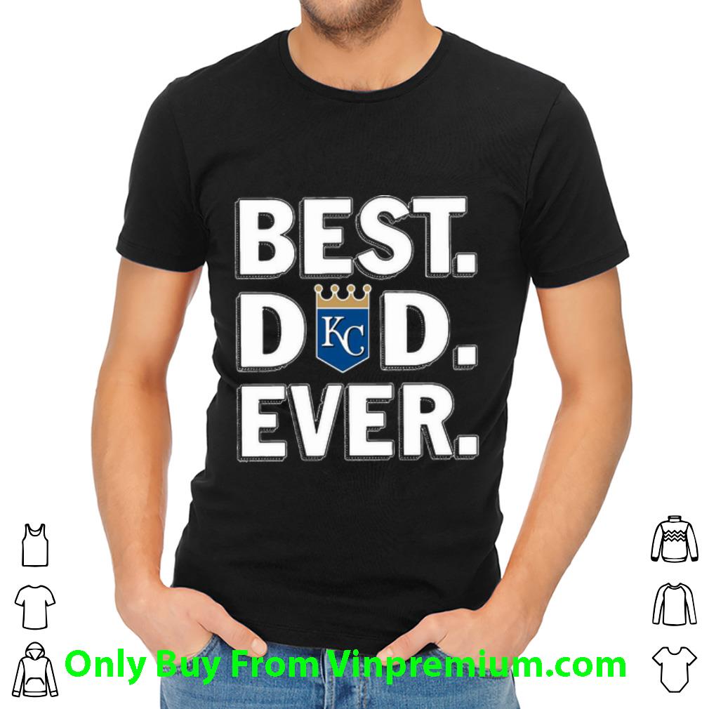 Top Kansas City Royals Best Dad Ever Happy Father's Day shirt