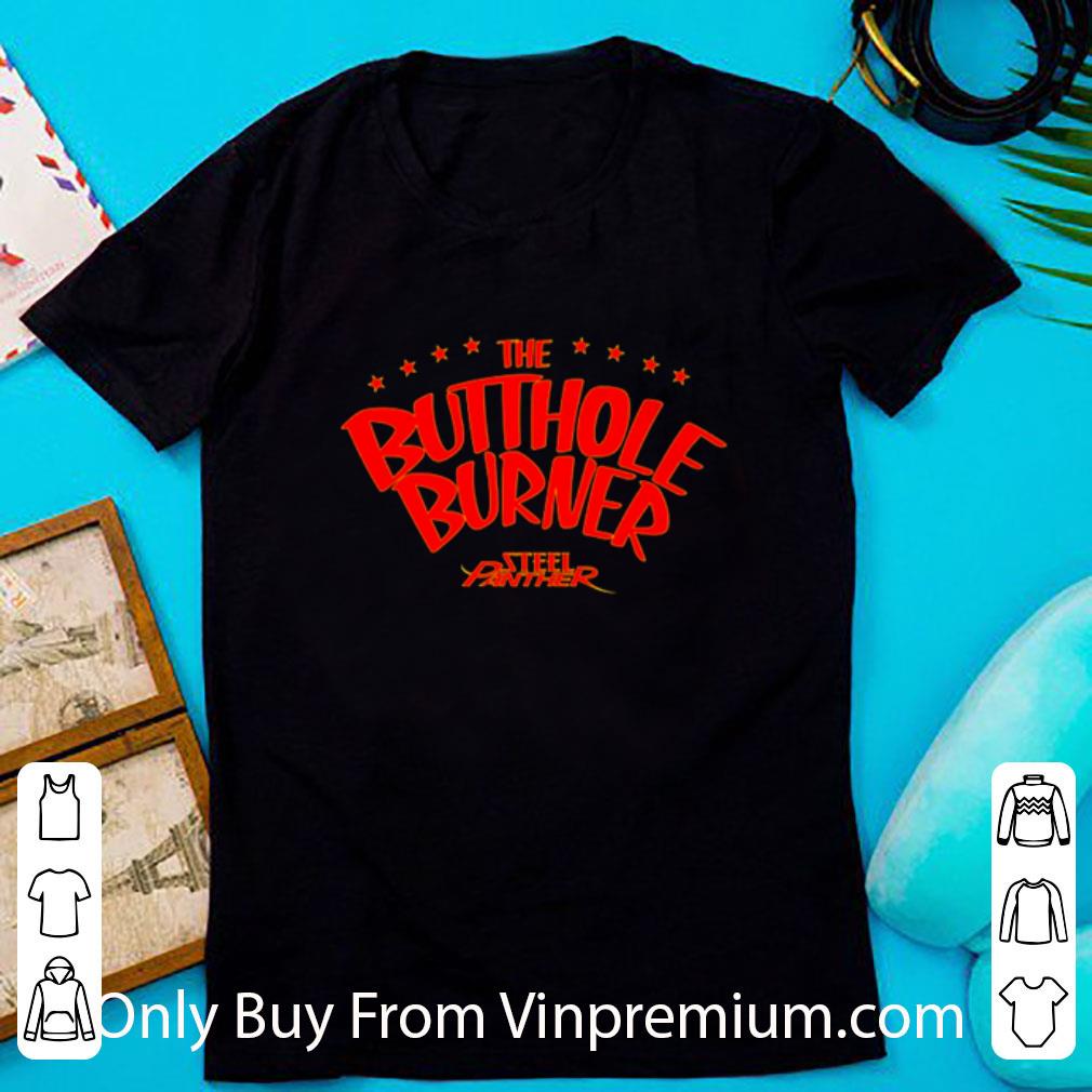 Top The Butthole Burner Steel Panther shirt
