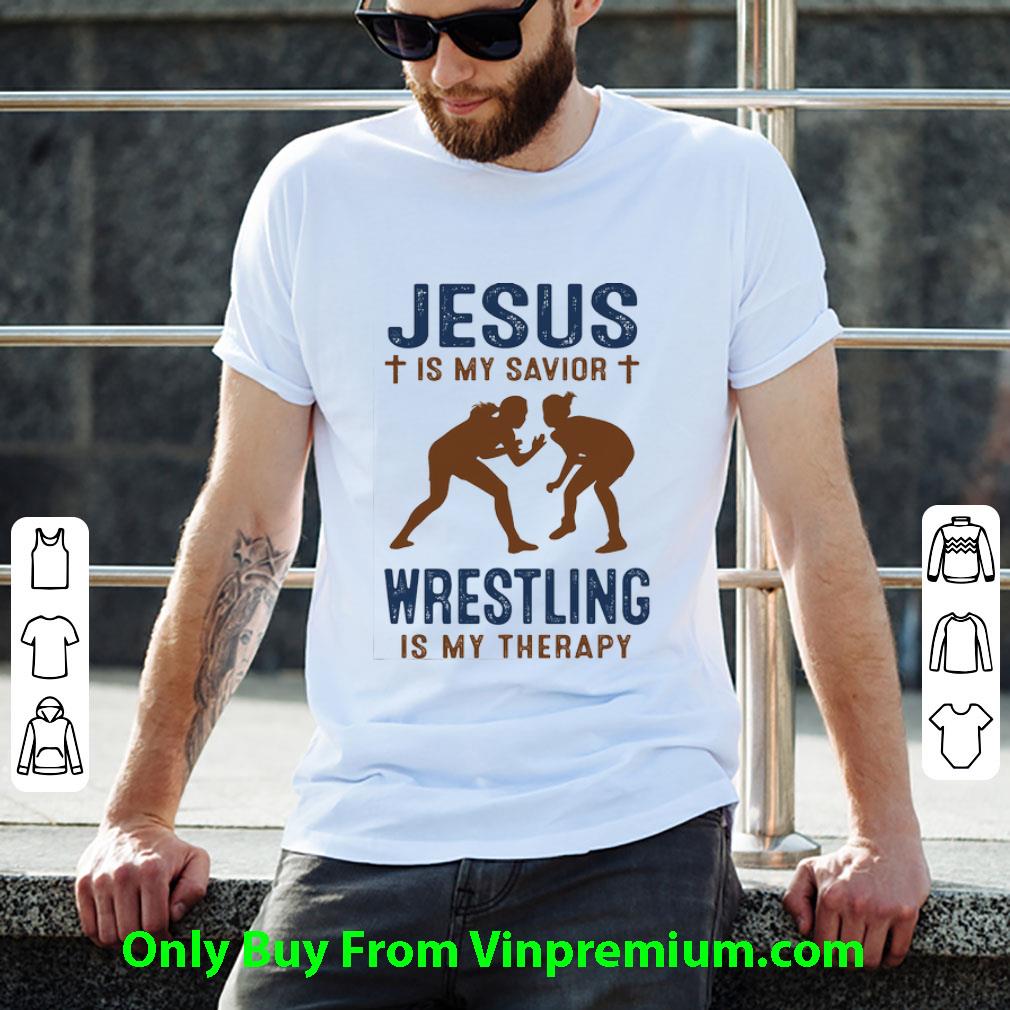 Premium Jesus Is My Savior Wrestling Women Is My Therapy shirt
