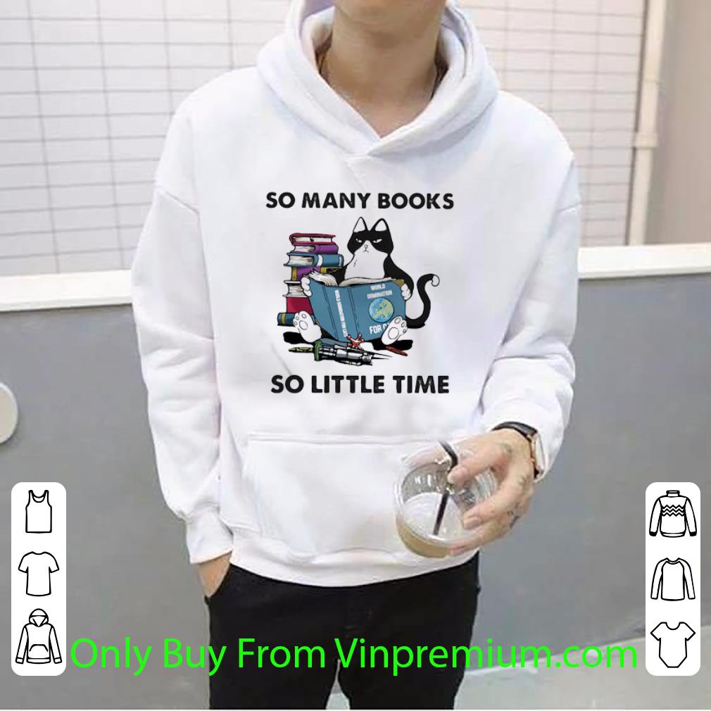 0d4d6042 great so many books so little time black cat shirt 4 - Great So Many Books So Little Time Black Cat shirt