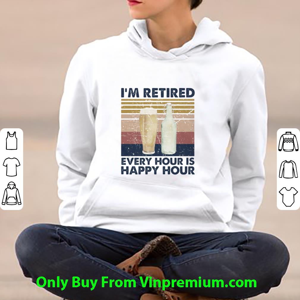 2fafead1 original vintage i m retired every hour is happy hour shirt 4 - Original Vintage I’m Retired Every Hour Is Happy Hour shirt